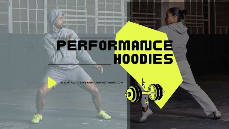 performance hoodies manufacturer 