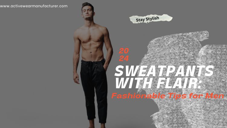 sweatpants fashion for men